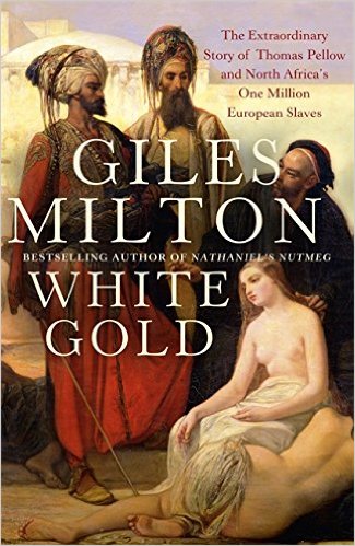 White Gold by Giles Milton